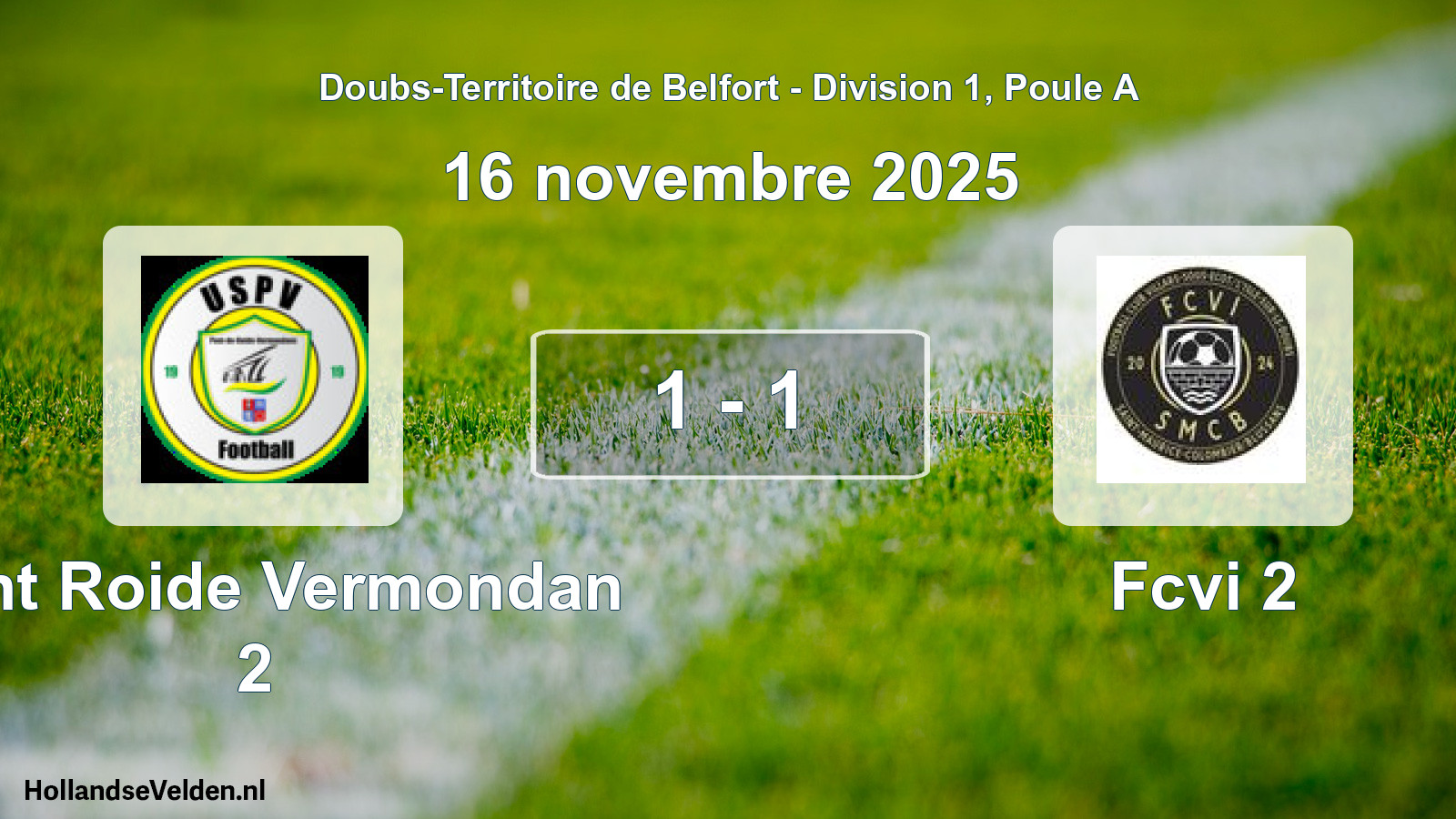 Total number of matches played: Pont Roide Vermondan 2 - Fcvi 2 1 - 1 (16 November 2025)