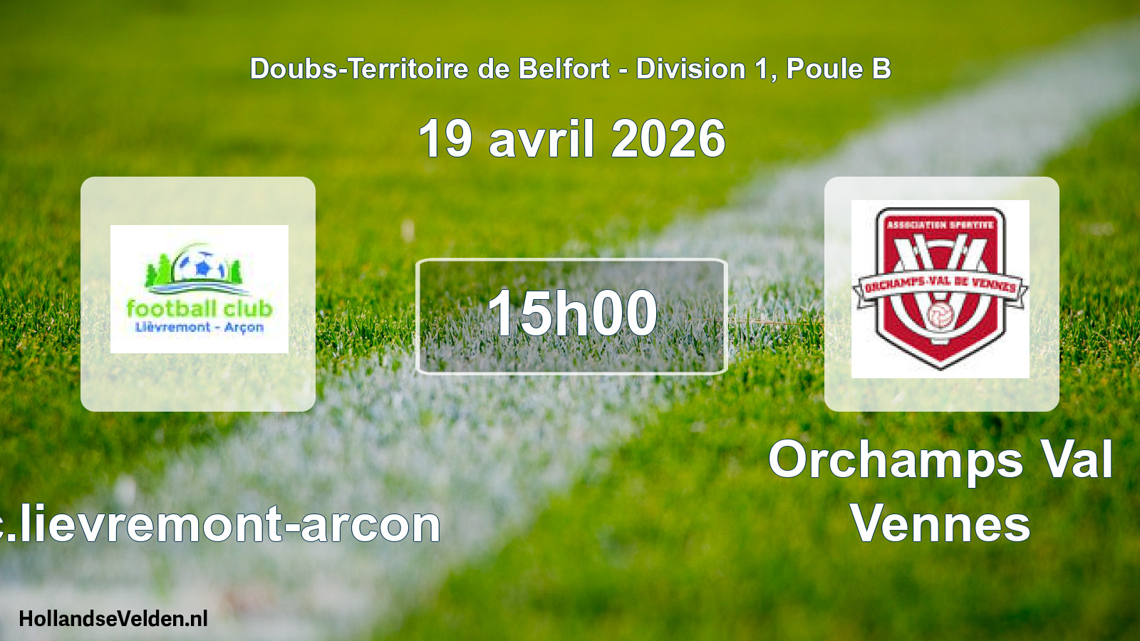 Scheduled Match: F.c.lievremont-arcon - Orchamps Val Vennes (19 April 2026)
