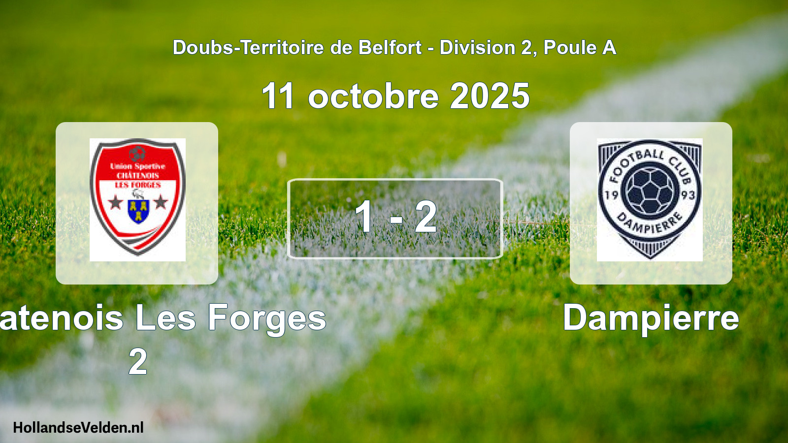 Total number of matches played: Chatenois Les Forges 2 - Dampierre 1 - 2 (11 October 2025)