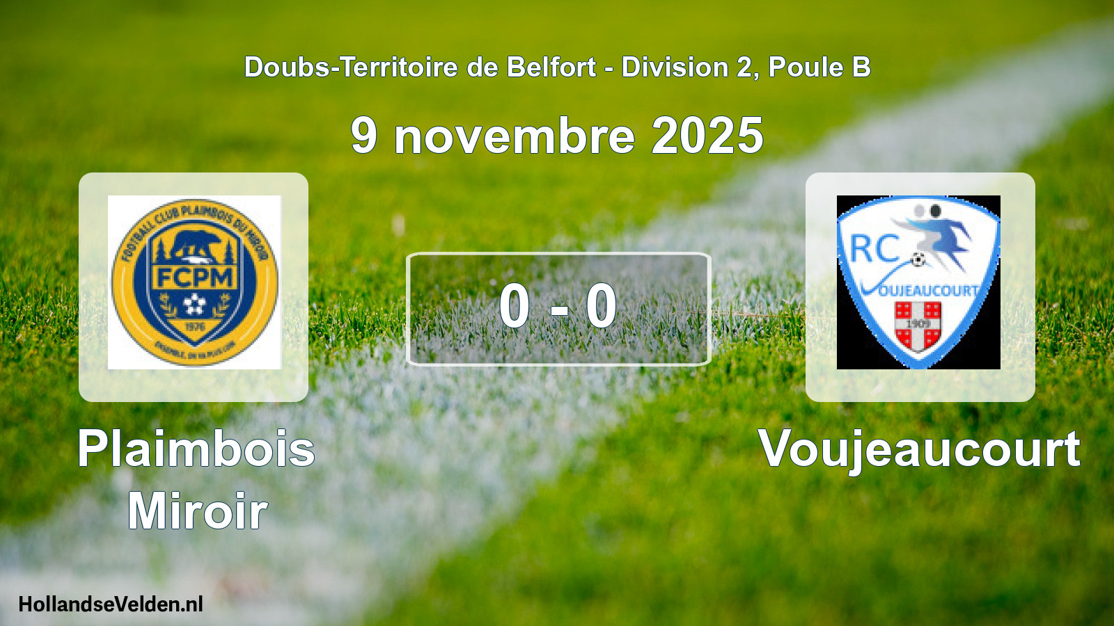 Total number of matches played: Plaimbois Miroir - Voujeaucourt 0 - 0 (9 November 2025)