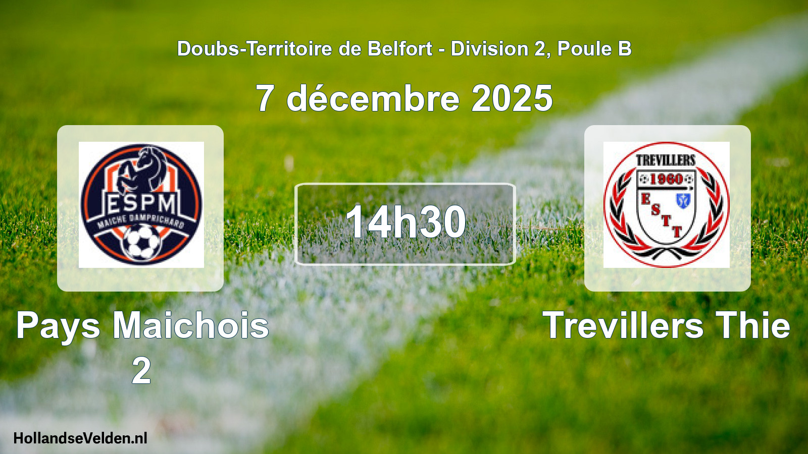 Match programmé: Pays Maichois 2 - Trevillers Thie (7 décembre 2025)