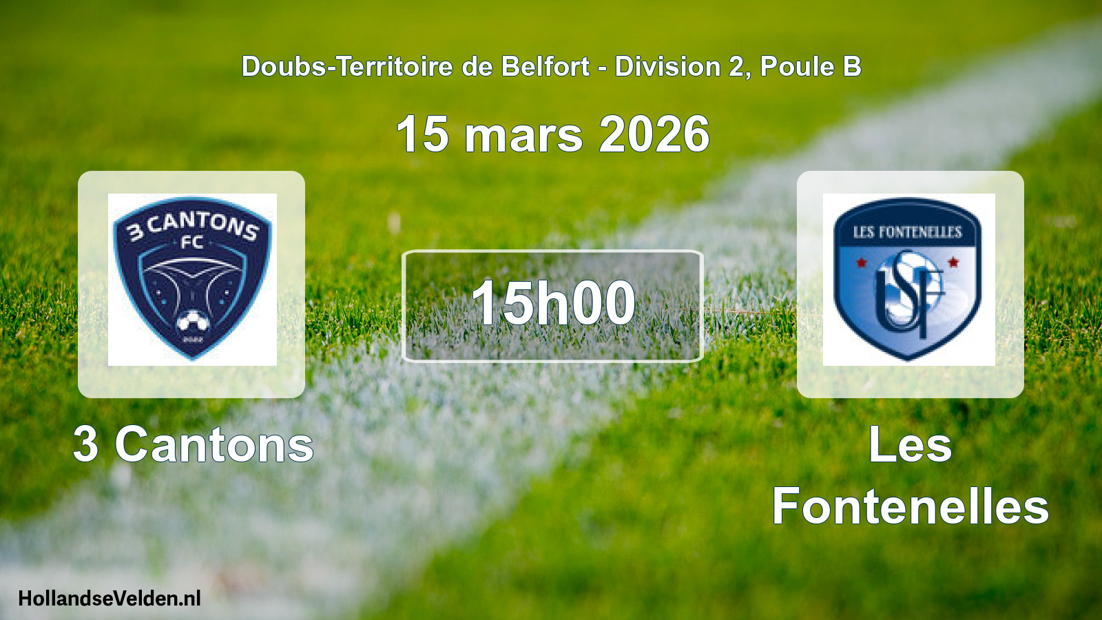 Scheduled Match: 3 Cantons - Les Fontenelles (15 March 2026)