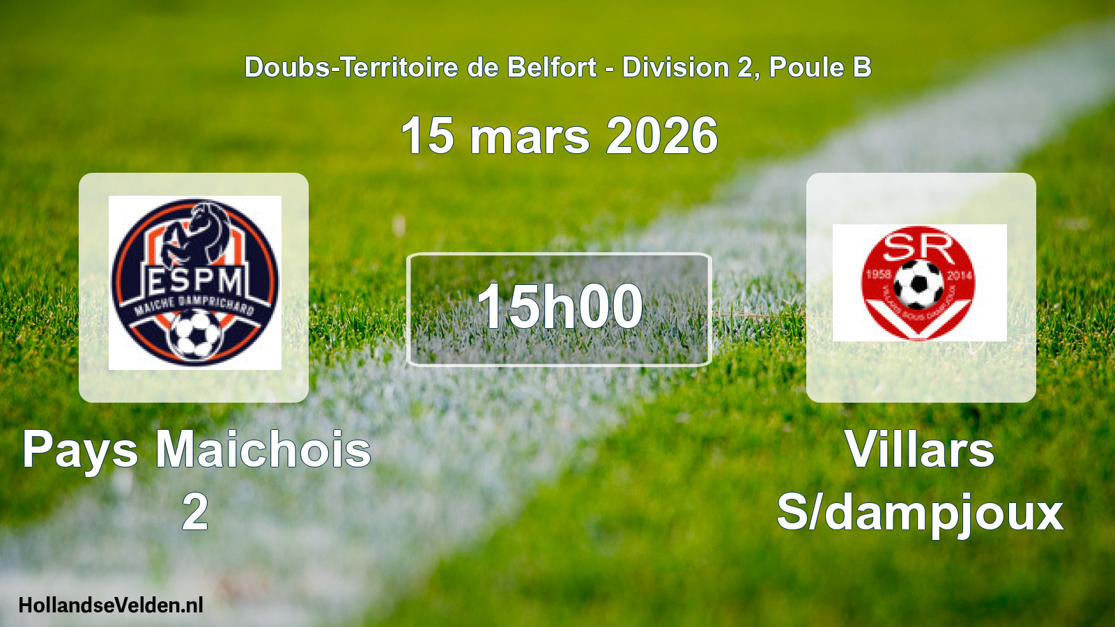 Geplande wedstrijd: Pays Maichois 2 - Villars S/dampjoux (15 maart 2026)