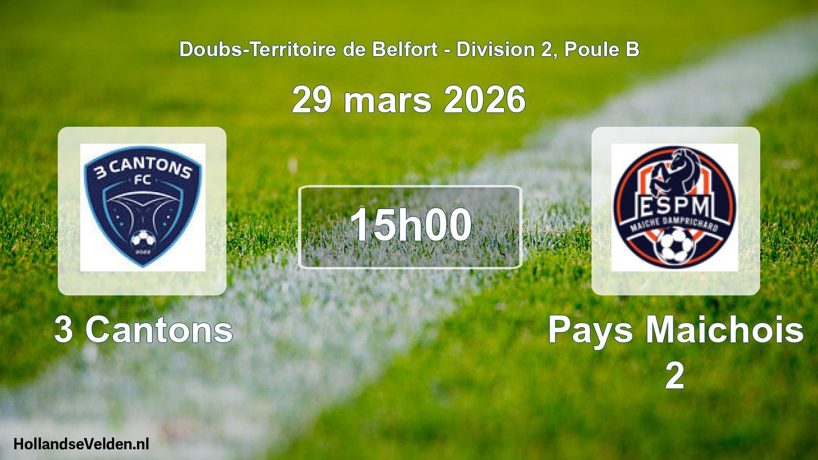 Geplande wedstrijd: 3 Cantons - Pays Maichois 2 (29 maart 2026)