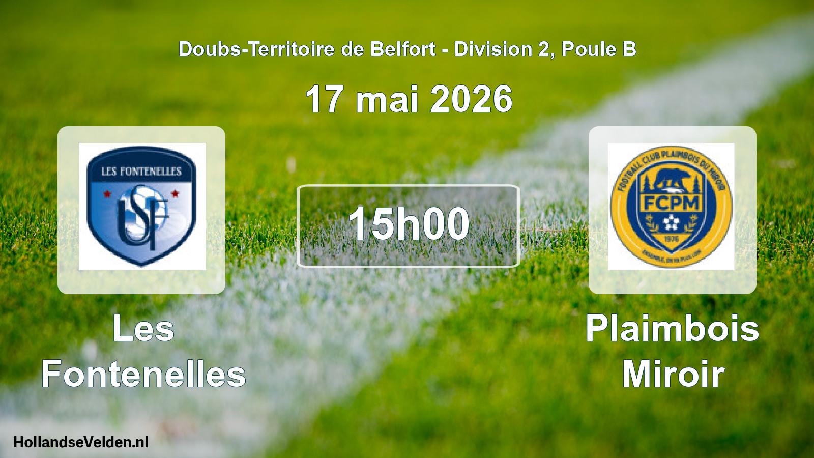 Scheduled Match: Les Fontenelles - Plaimbois Miroir (17 May 2026)