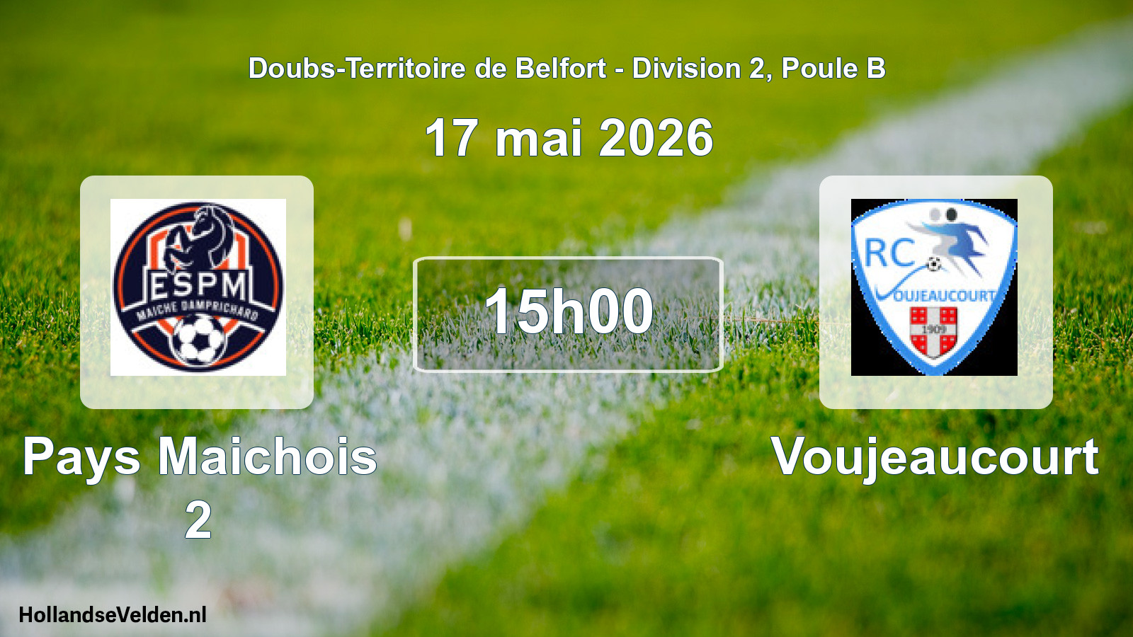 Scheduled Match: Pays Maichois 2 - Voujeaucourt (17 May 2026)