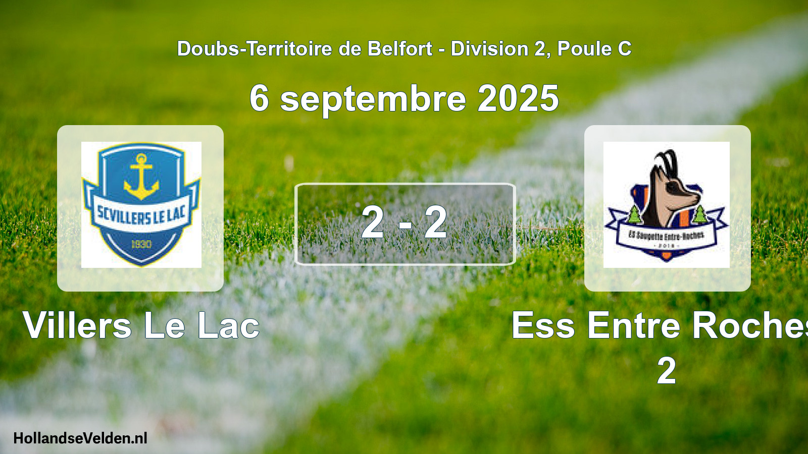 Total number of matches played: Villers Le Lac - Ess Entre Roches 2 2 - 2 (6 September 2025)