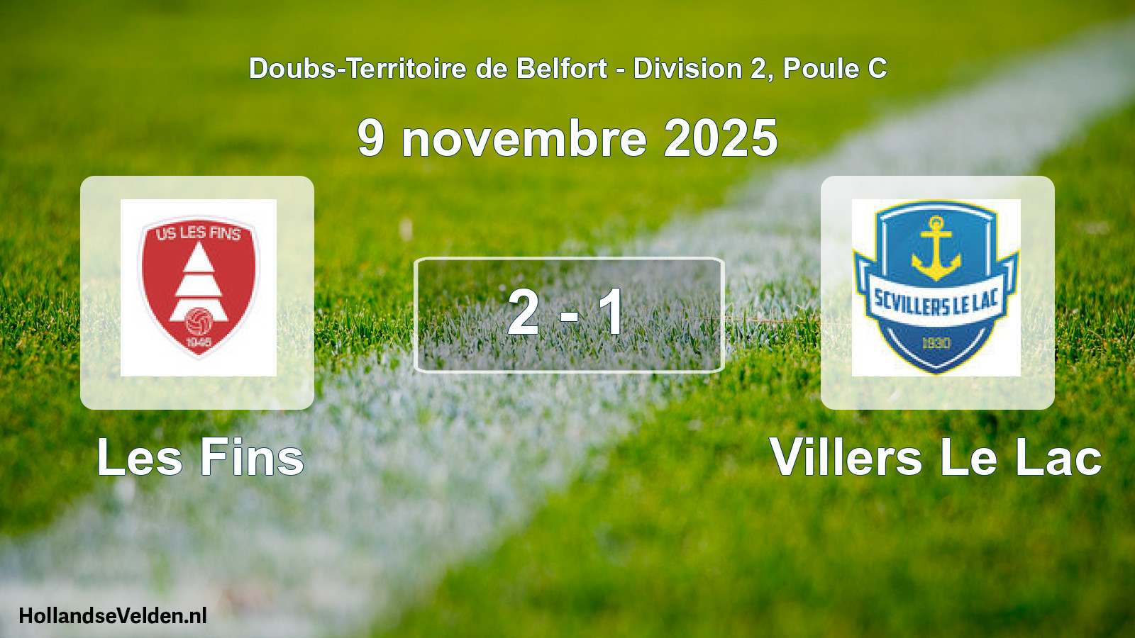 Total number of matches played: Les Fins - Villers Le Lac 2 - 1 (9 November 2025)