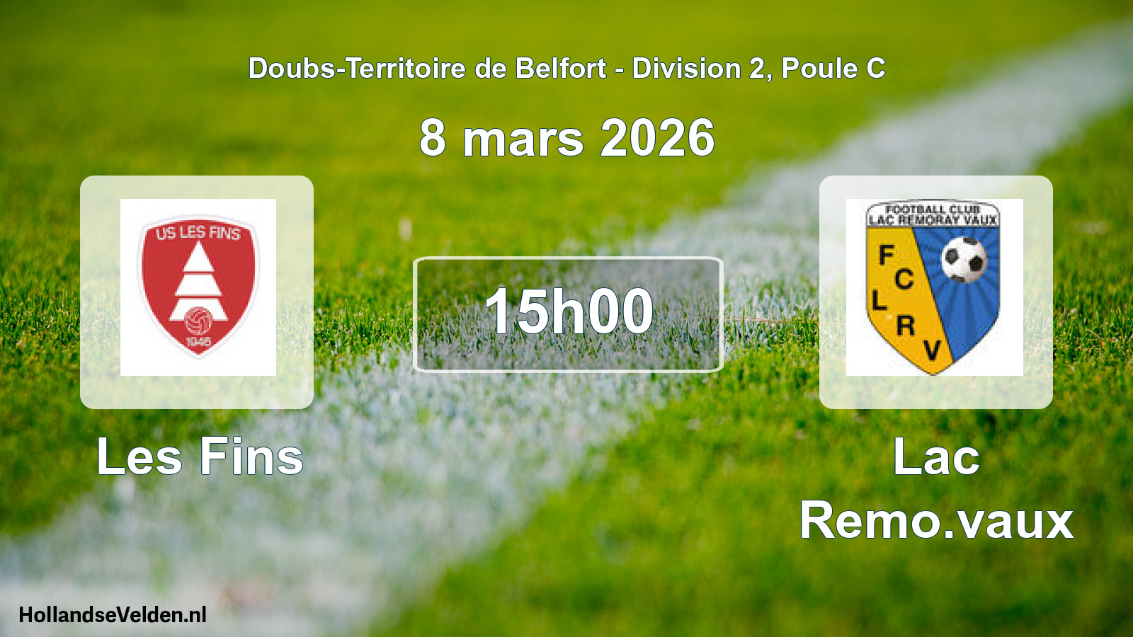 Match programmé: Les Fins - Lac Remo.vaux (8 mars 2026)