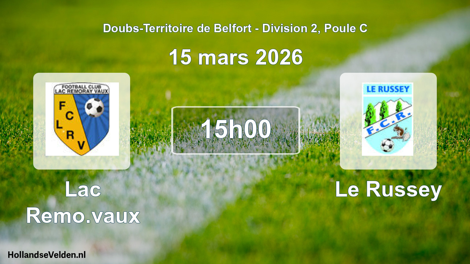 Match programmé: Lac Remo.vaux - Le Russey (15 mars 2026)