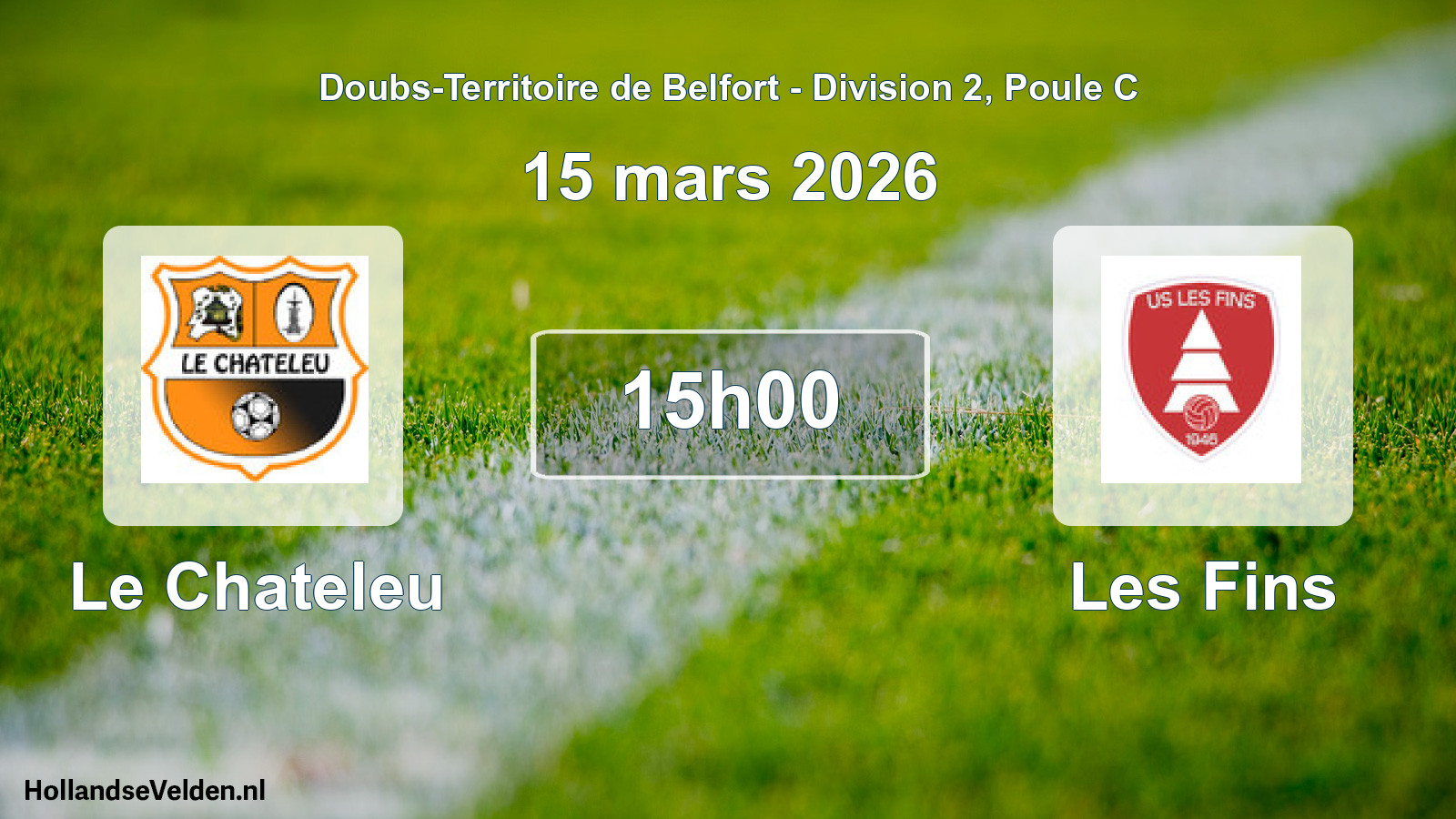 Scheduled Match: Le Chateleu - Les Fins (15 March 2026)