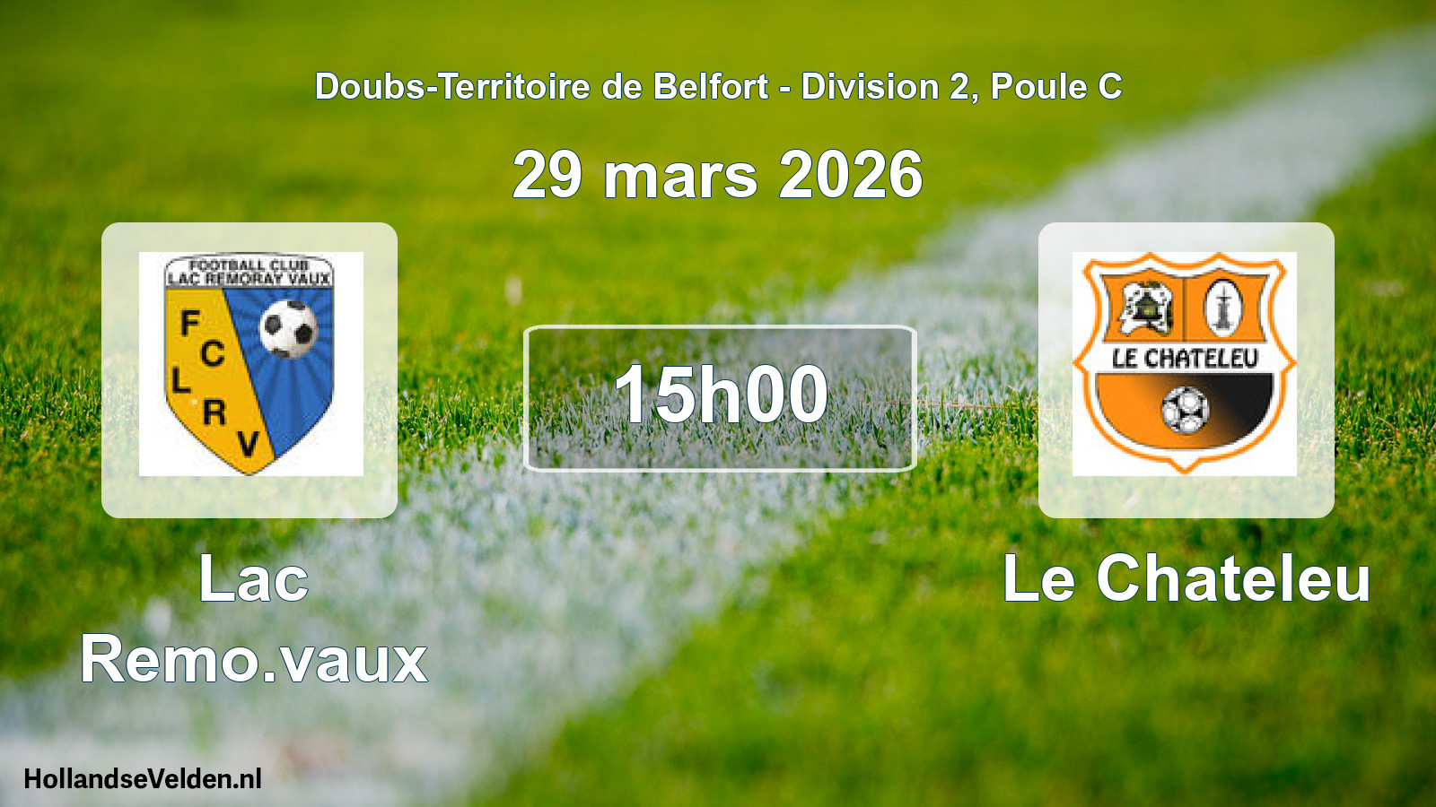 Match programmé: Lac Remo.vaux - Le Chateleu (29 mars 2026)