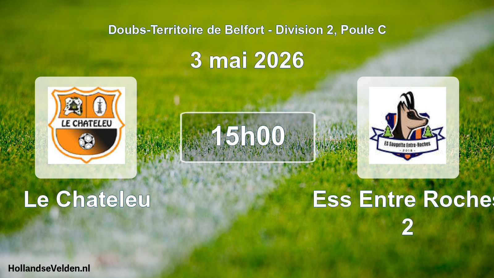 Scheduled Match: Le Chateleu - Ess Entre Roches 2 (3 May 2026)