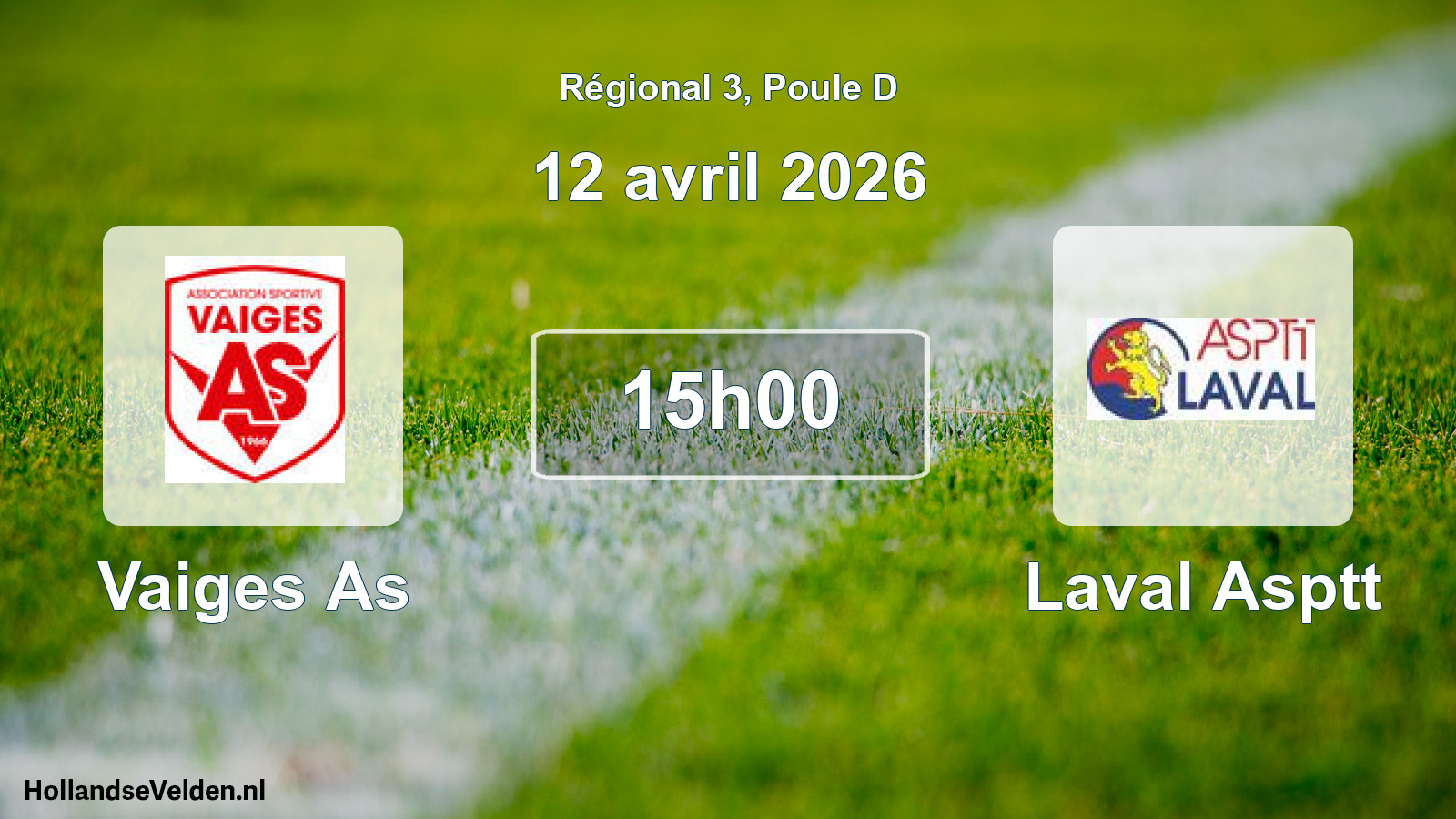 Geplande wedstrijd: Vaiges As - Laval Asptt (12 avril 2026)