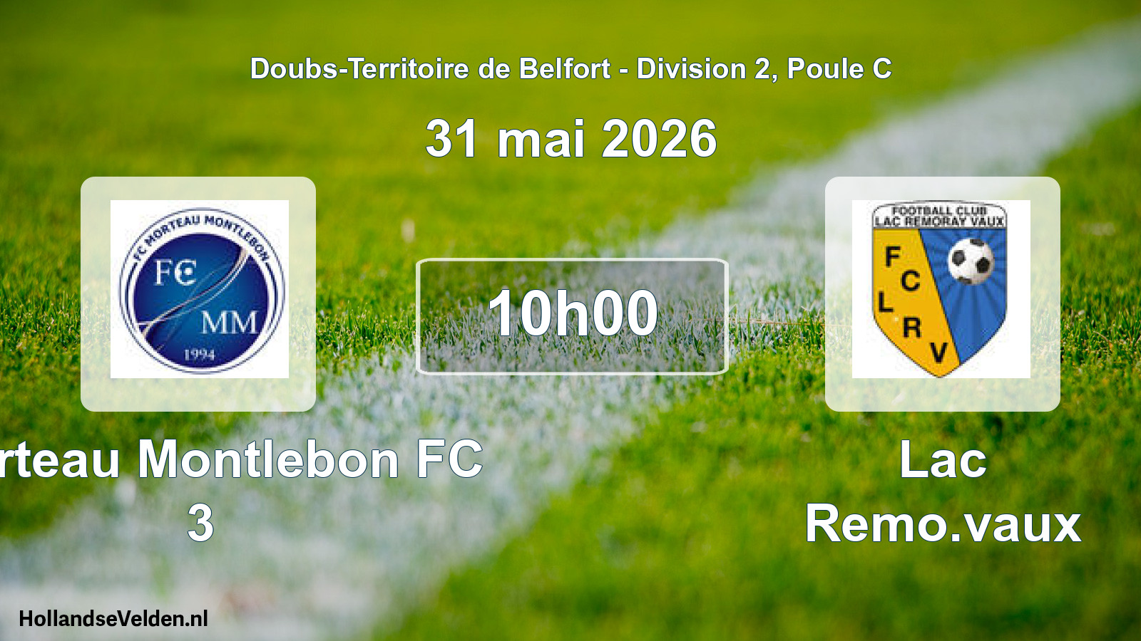 Match programmé: Morteau Montlebon FC 3 - Lac Remo.vaux (31 mai 2026)