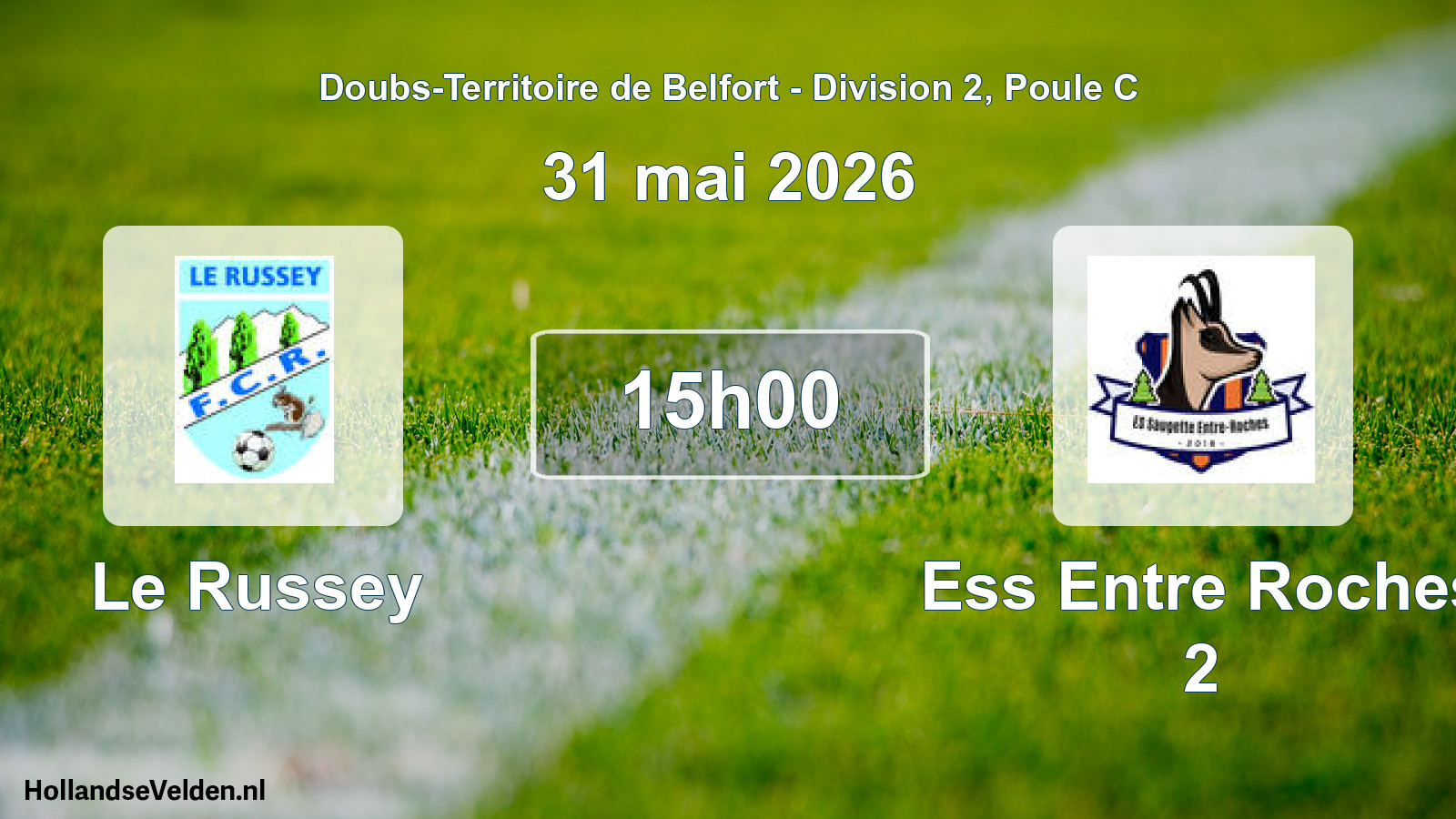 Scheduled Match: Le Russey - Ess Entre Roches 2 (31 May 2026)