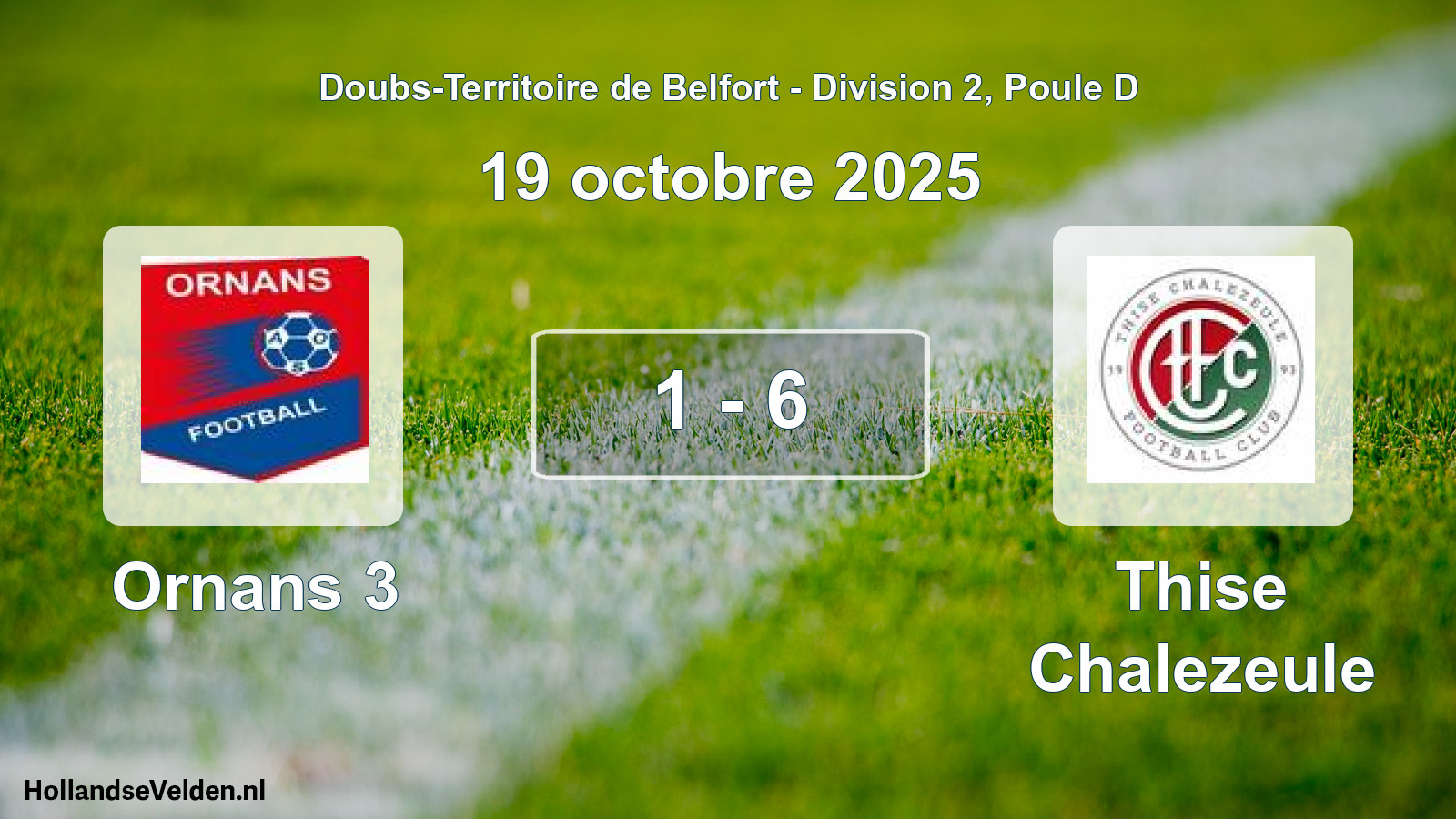 Total number of matches played: Ornans 3 - Thise Chalezeule 1 - 6 (19 October 2025)