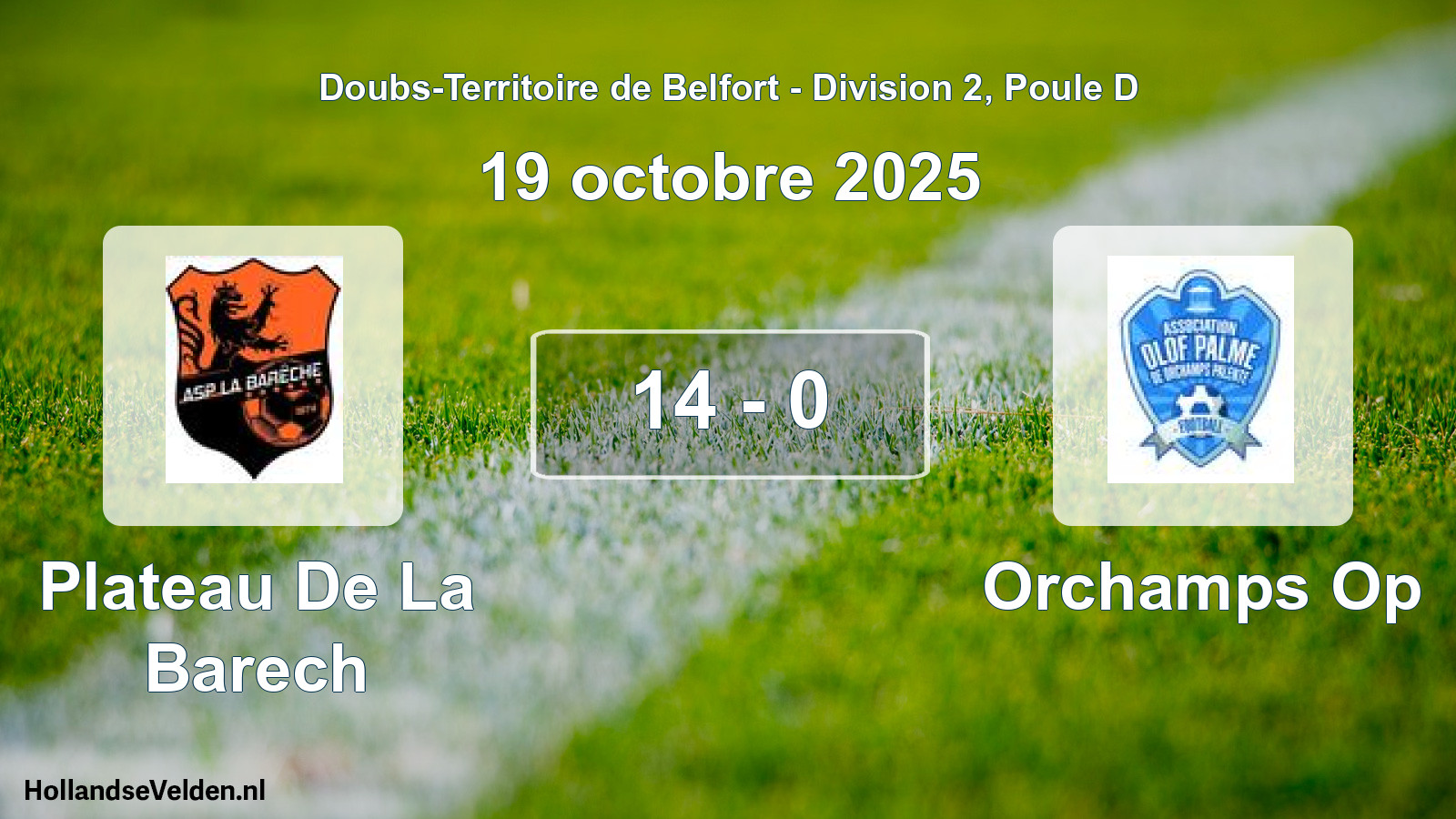 Match joué: Plateau De La Barech - Orchamps Op 14 - 0 (19 octobre 2025)