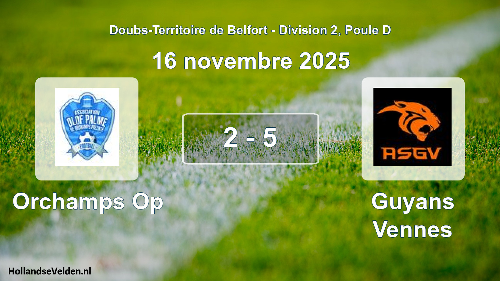 Total number of matches played: Orchamps Op - Guyans Vennes 2 - 5 (16 November 2025)