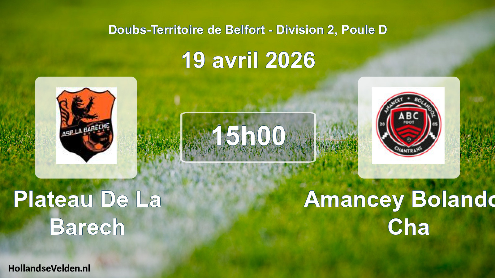 Scheduled Match: Plateau De La Barech - Amancey Bolandoz Cha (19 April 2026)