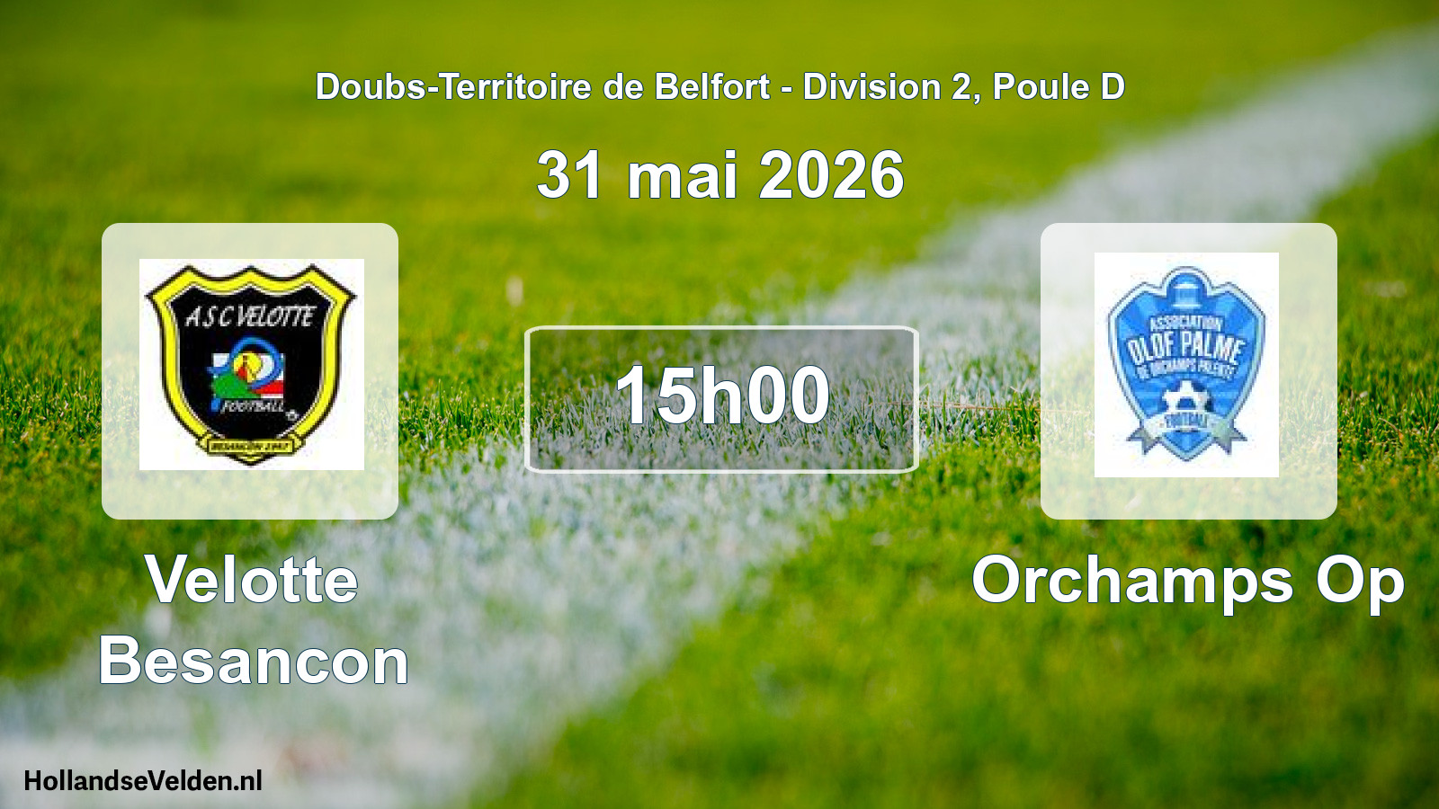 Match programmé: Velotte Besancon - Orchamps Op (31 mai 2026)