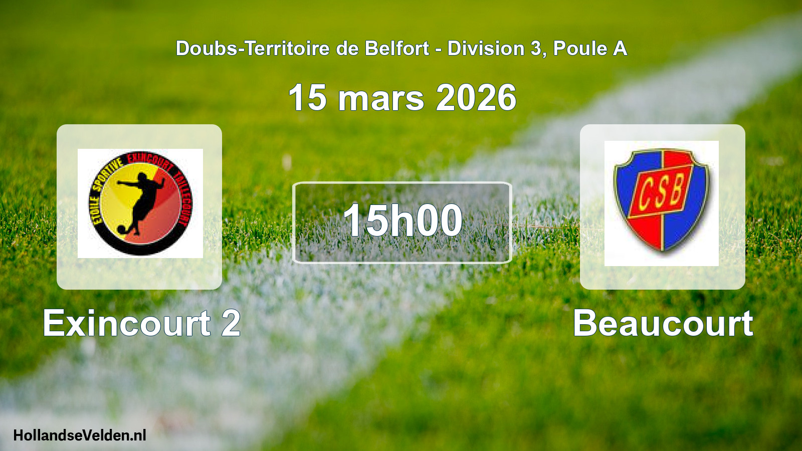 Scheduled Match: Exincourt 2 - Beaucourt (15 March 2026)