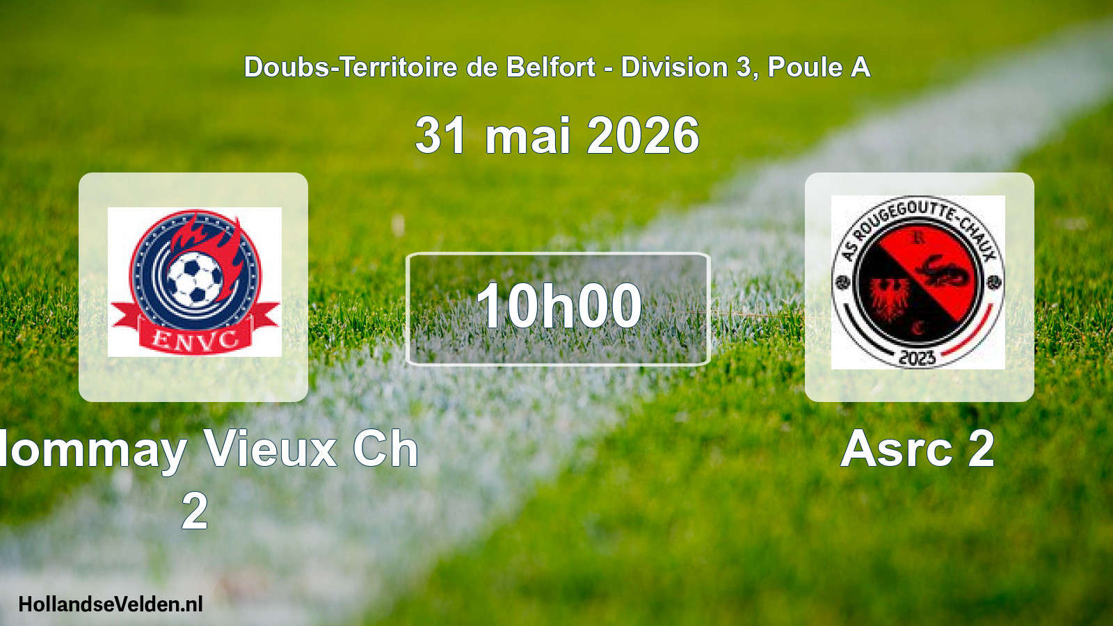 Scheduled Match: Nommay Vieux Ch 2 - Asrc 2 (31 May 2026)