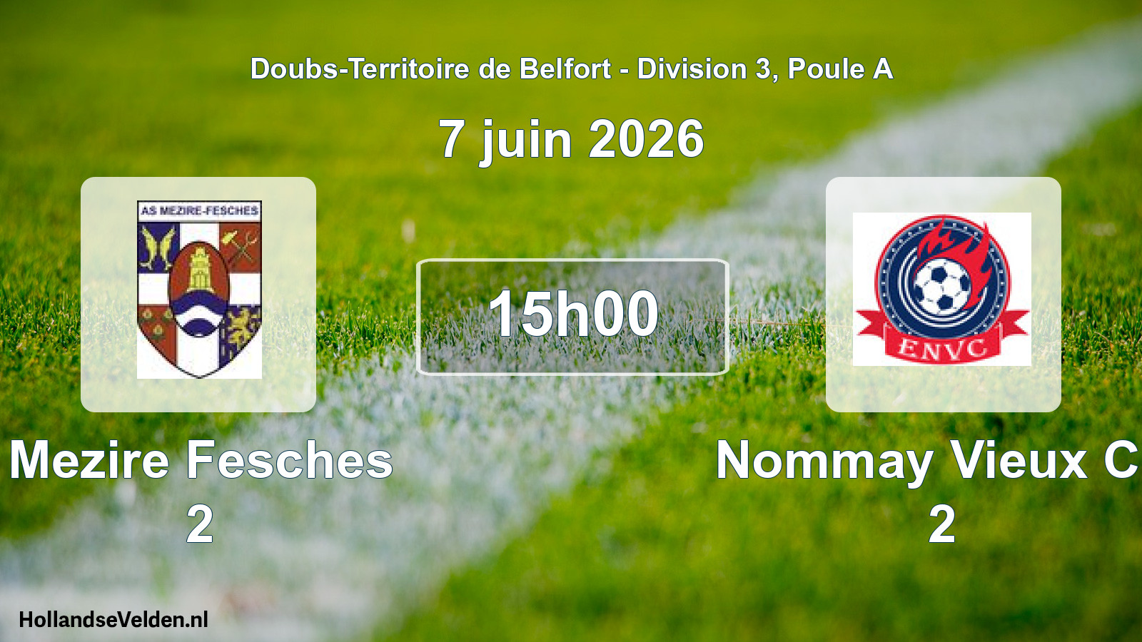 Match programmé: Mezire Fesches 2 - Nommay Vieux Ch 2 (7 juin 2026)