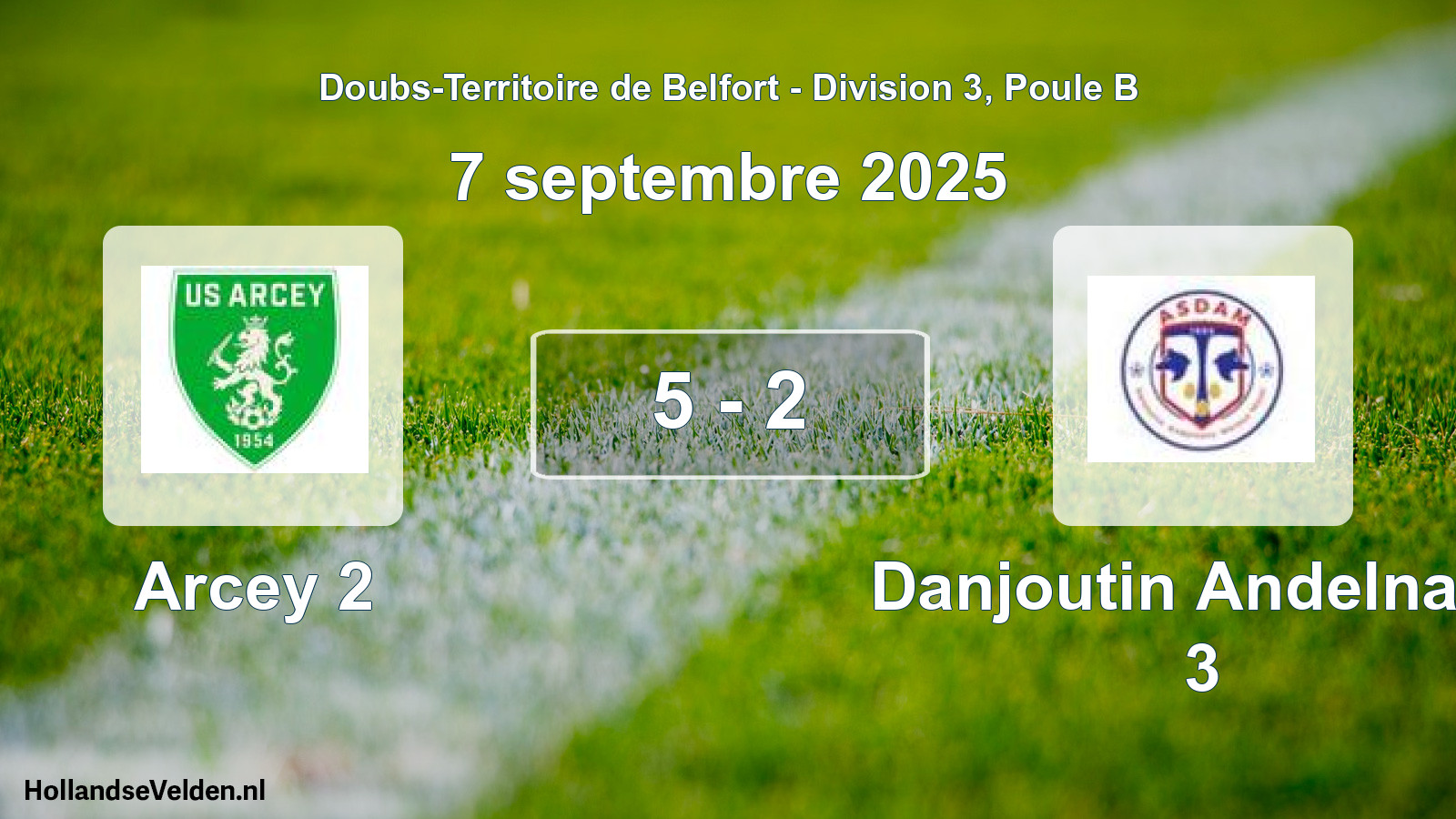 Total number of matches played: Arcey 2 - Danjoutin Andelnans 3 5 - 2 (7 September 2025)