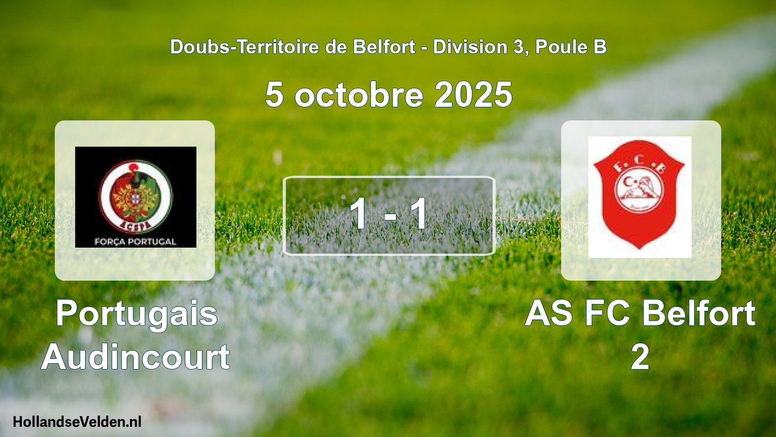 Total number of matches played: Portugais Audincourt - AS FC Belfort 2 1 - 1 (5 October 2025)