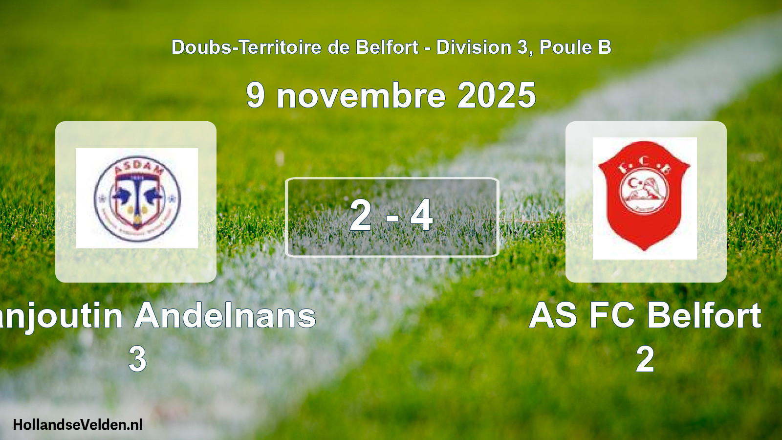 Total number of matches played: Danjoutin Andelnans 3 - AS FC Belfort 2 2 - 4 (9 November 2025)