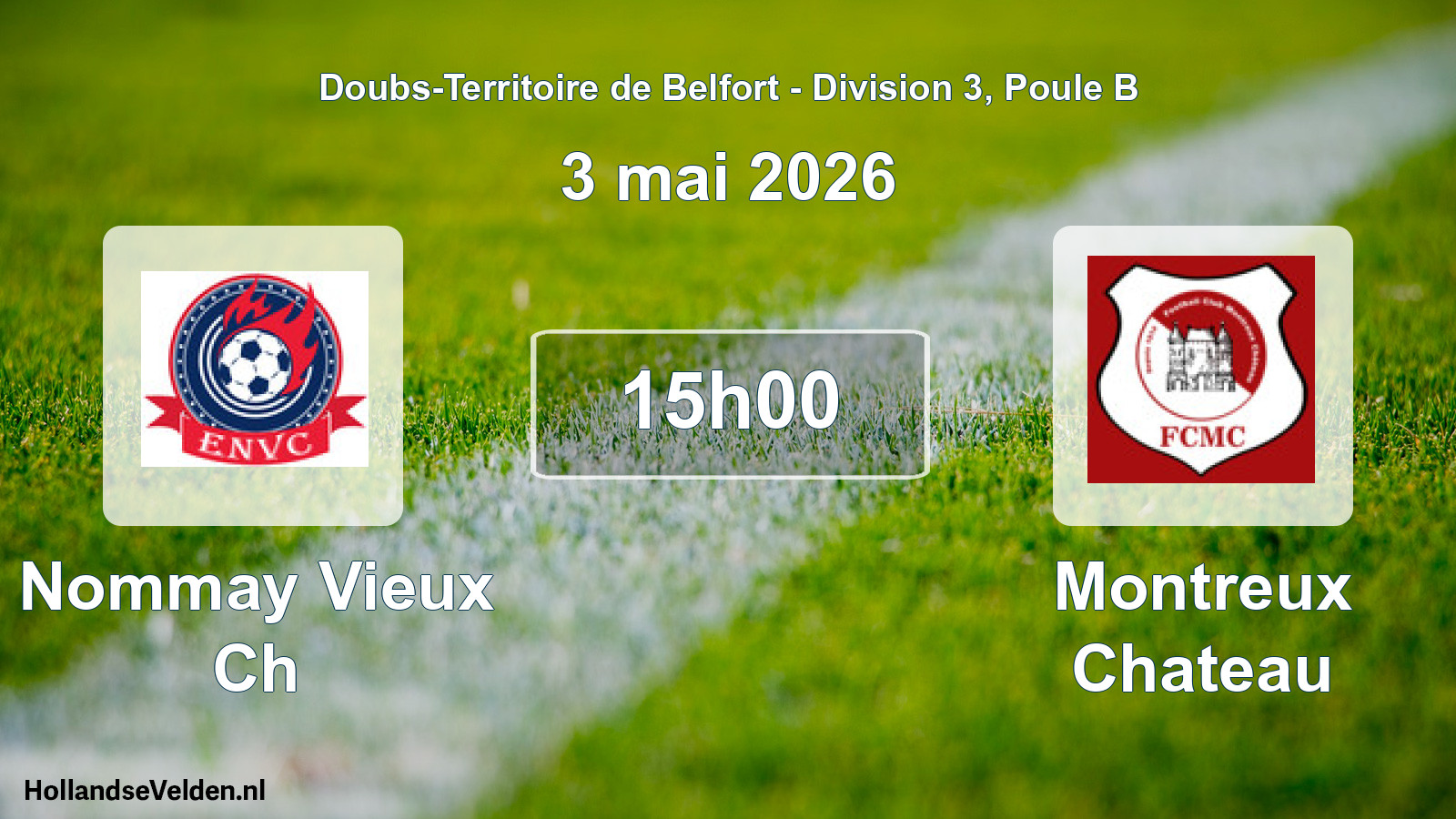 Match programmé: Nommay Vieux Ch - Montreux Chateau (3 mai 2026)