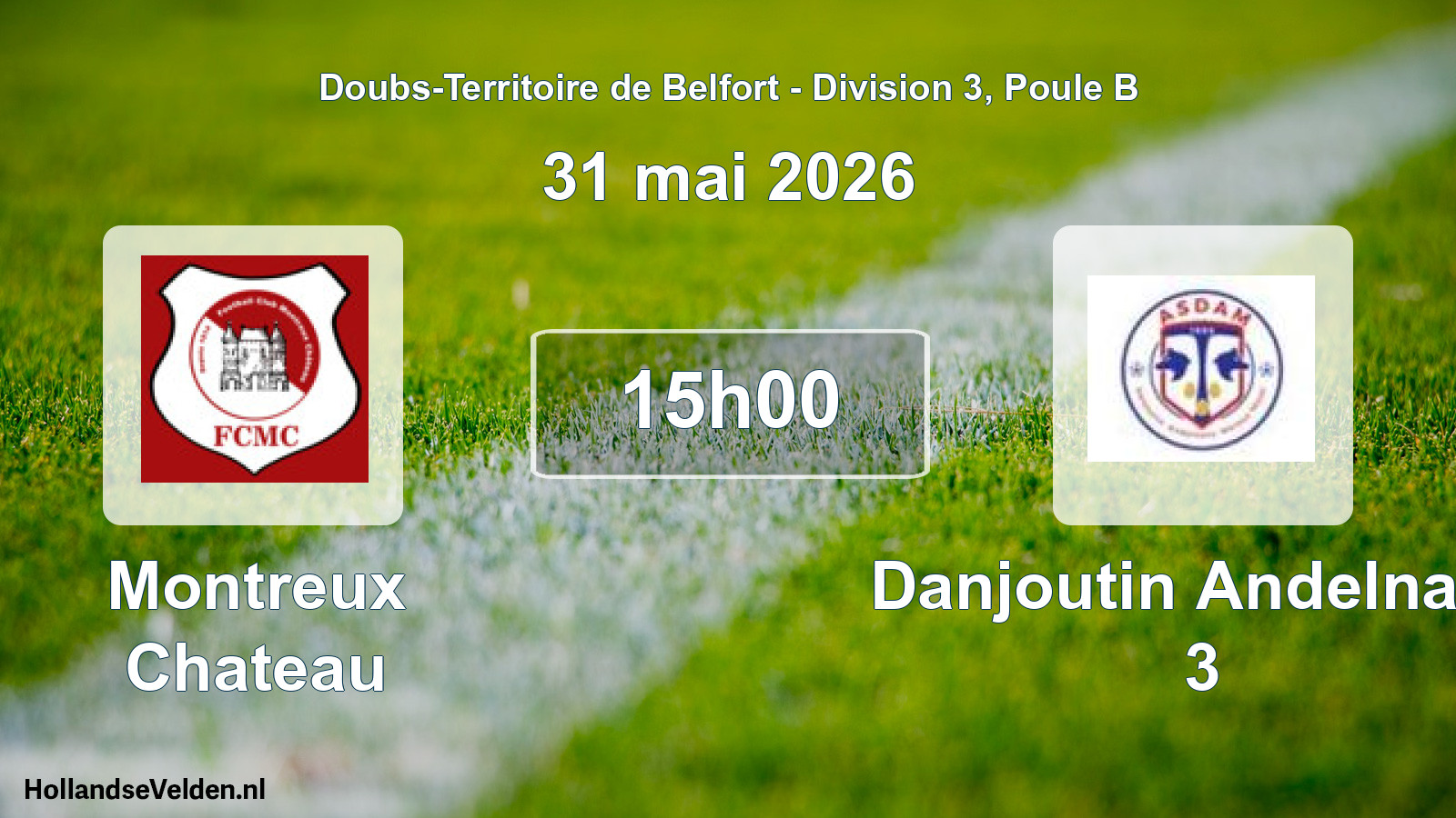 Match programmé: Montreux Chateau - Danjoutin Andelnans 3 (31 mai 2026)