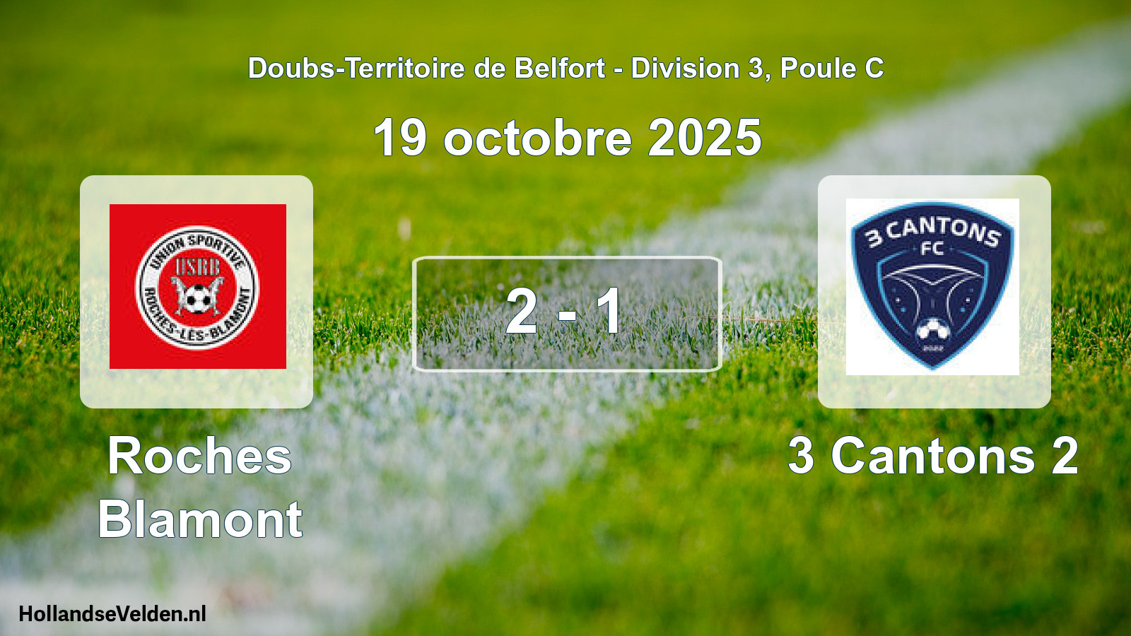 Total number of matches played: Roches Blamont - 3 Cantons 2 2 - 1 (19 October 2025)