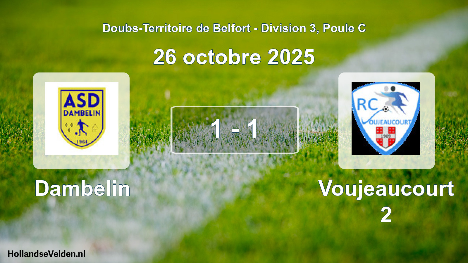 Total number of matches played: Dambelin - Voujeaucourt 2 1 - 1 (26 October 2025)