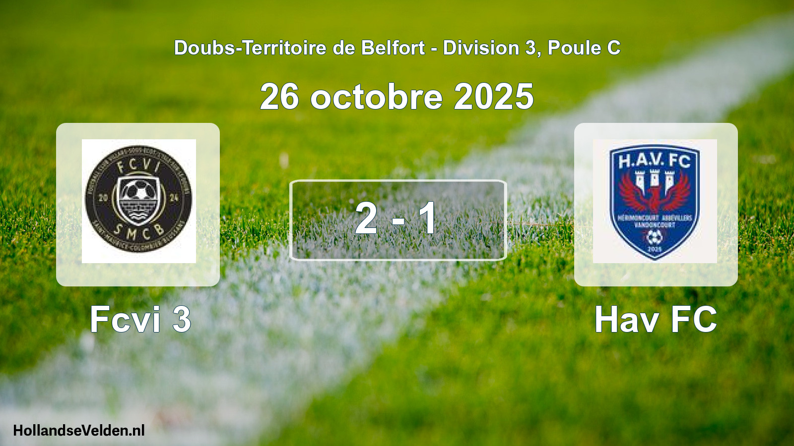Match joué: Fcvi 3 - Hav FC 2 - 1 (26 octobre 2025)