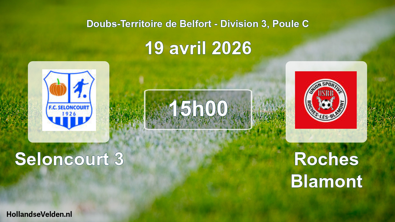 Scheduled Match: Seloncourt 3 - Roches Blamont (19 April 2026)