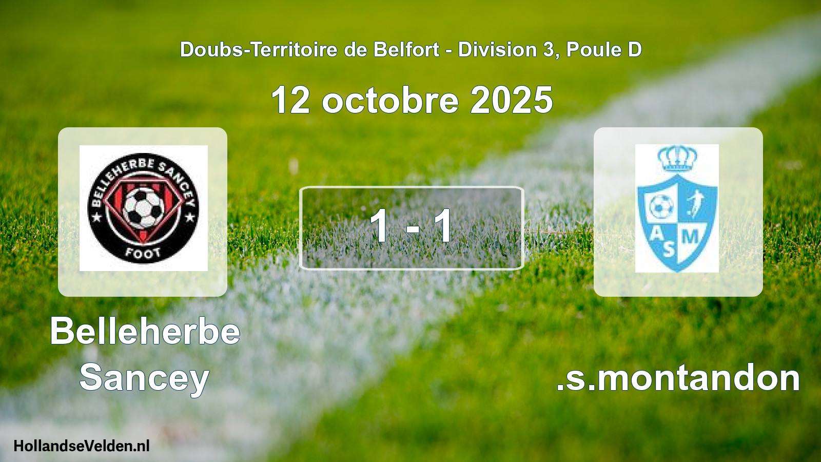 Total number of matches played: Belleherbe Sancey - A.s.montandon 1 - 1 (12 October 2025)