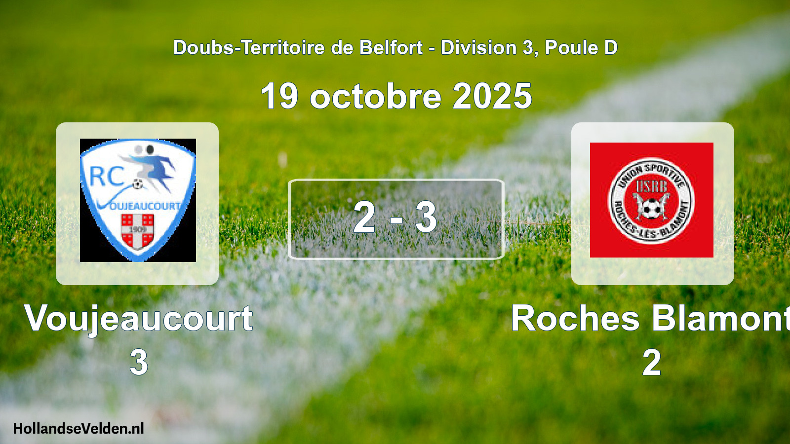Total number of matches played: Voujeaucourt 3 - Roches Blamont 2 2 - 3 (19 October 2025)