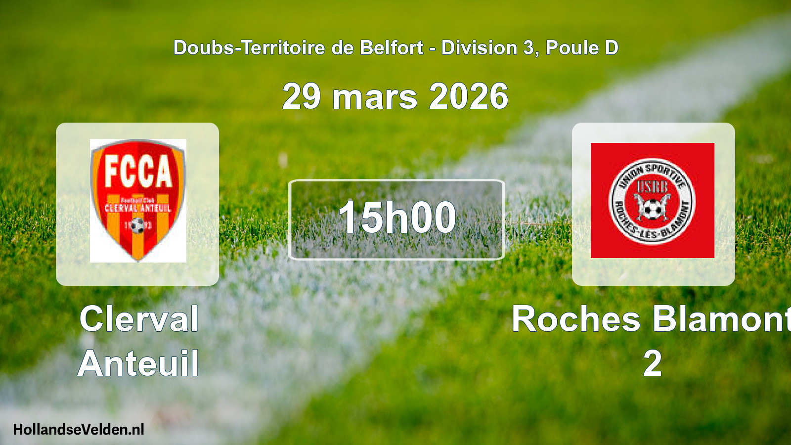 Scheduled Match: Clerval Anteuil - Roches Blamont 2 (29 March 2026)