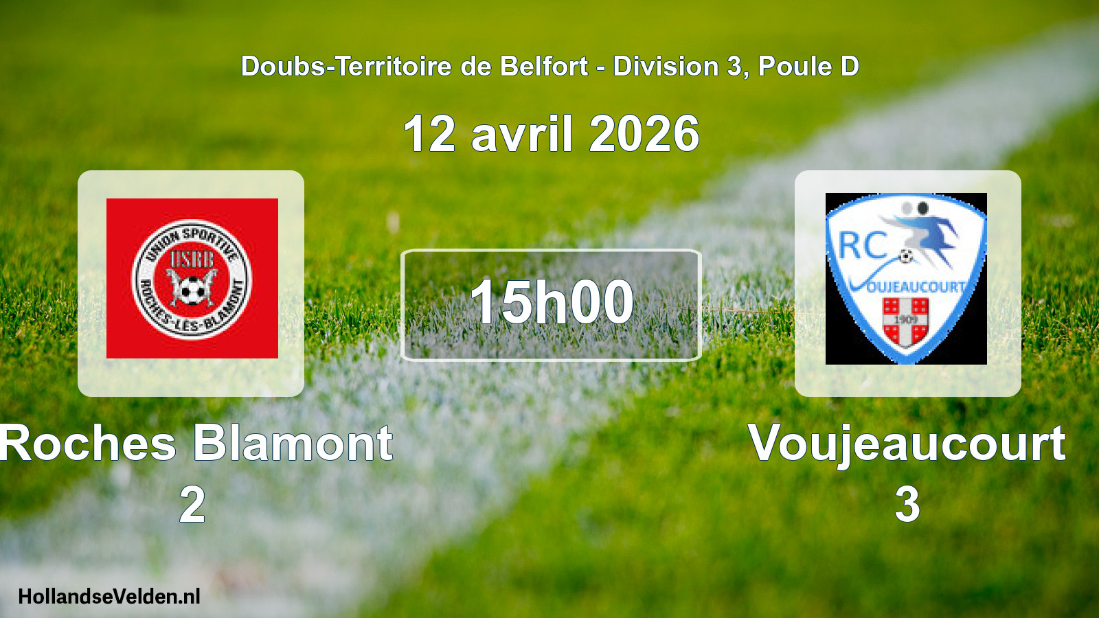 Scheduled Match: Roches Blamont 2 - Voujeaucourt 3 (12 April 2026)