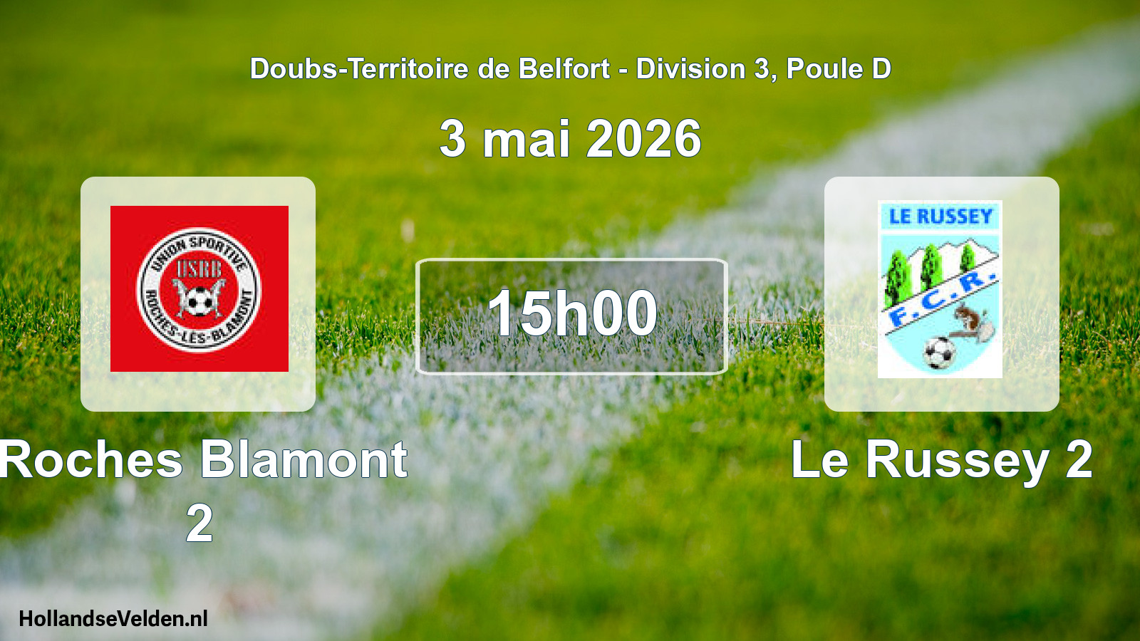 Scheduled Match: Roches Blamont 2 - Le Russey 2 (3 May 2026)