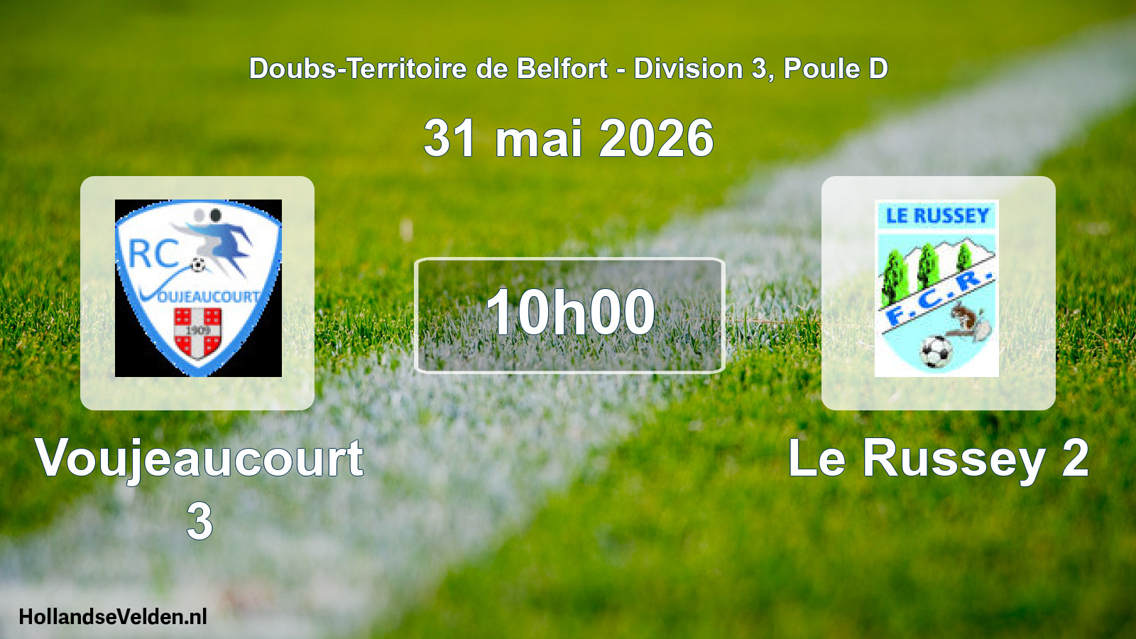 Scheduled Match: Voujeaucourt 3 - Le Russey 2 (31 May 2026)