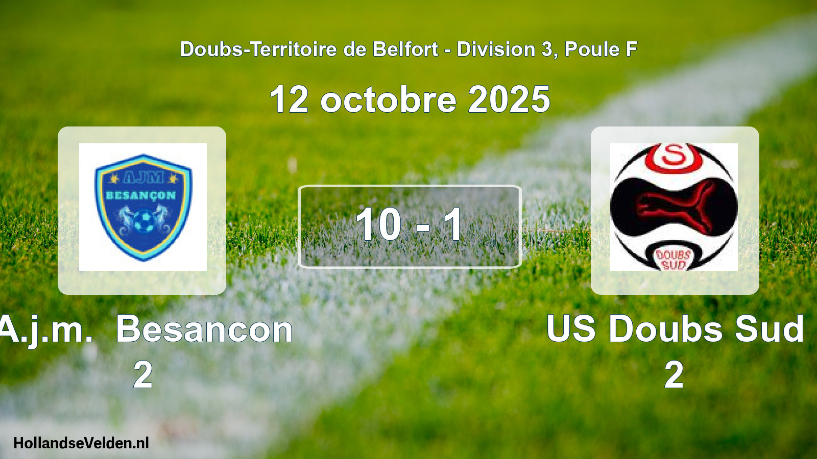Total number of matches played: A.j.m. Besancon 2 - US Doubs Sud 2 10 - 1 (12 October 2025)