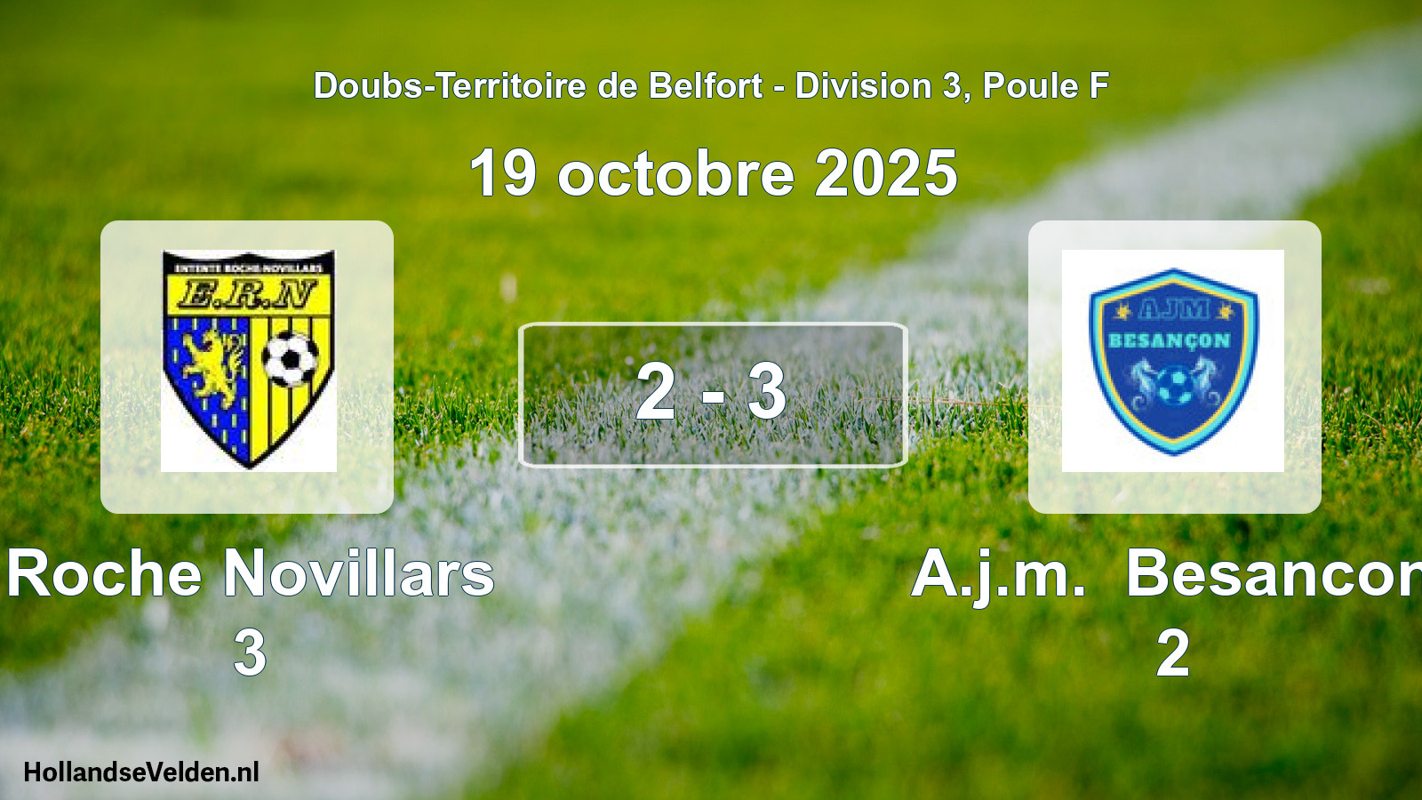Gespeelde wedstrijd: Roche Novillars 3 - A.j.m. Besancon 2 2 - 3 (19 oktober 2025)