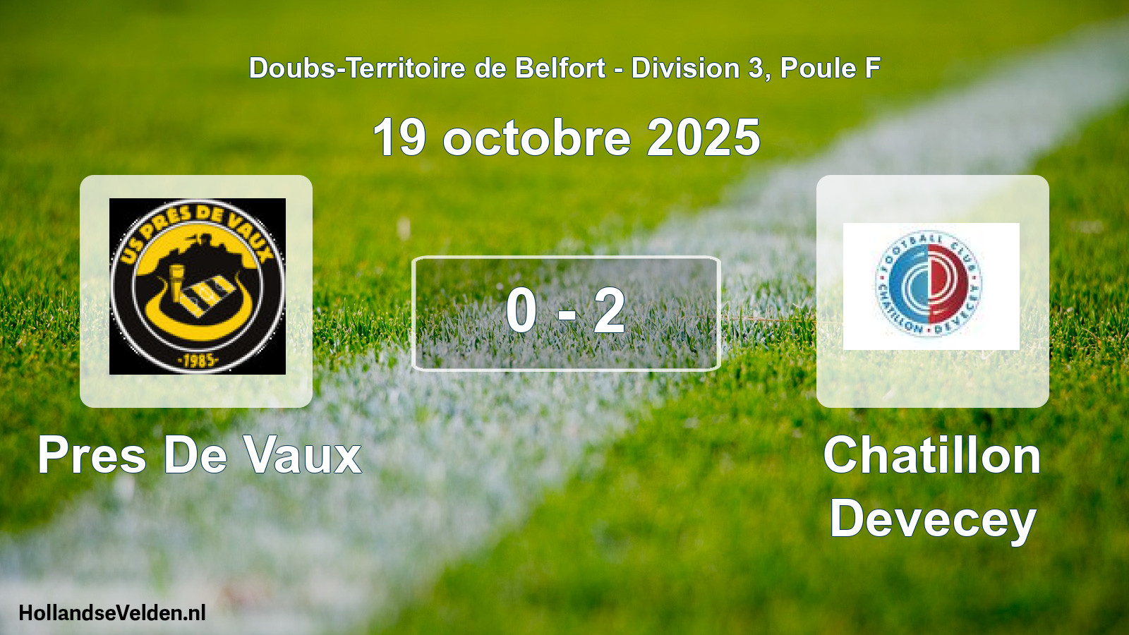 Match joué: Pres De Vaux - Chatillon Devecey 0 - 2 (19 octobre 2025)
