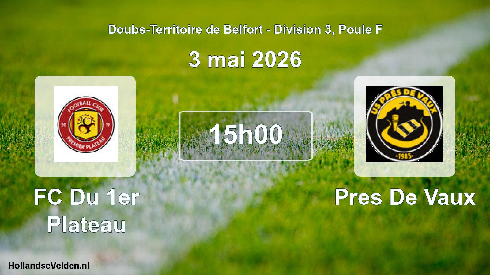 Match programmé: FC Du 1er Plateau - Pres De Vaux (3 mai 2026)