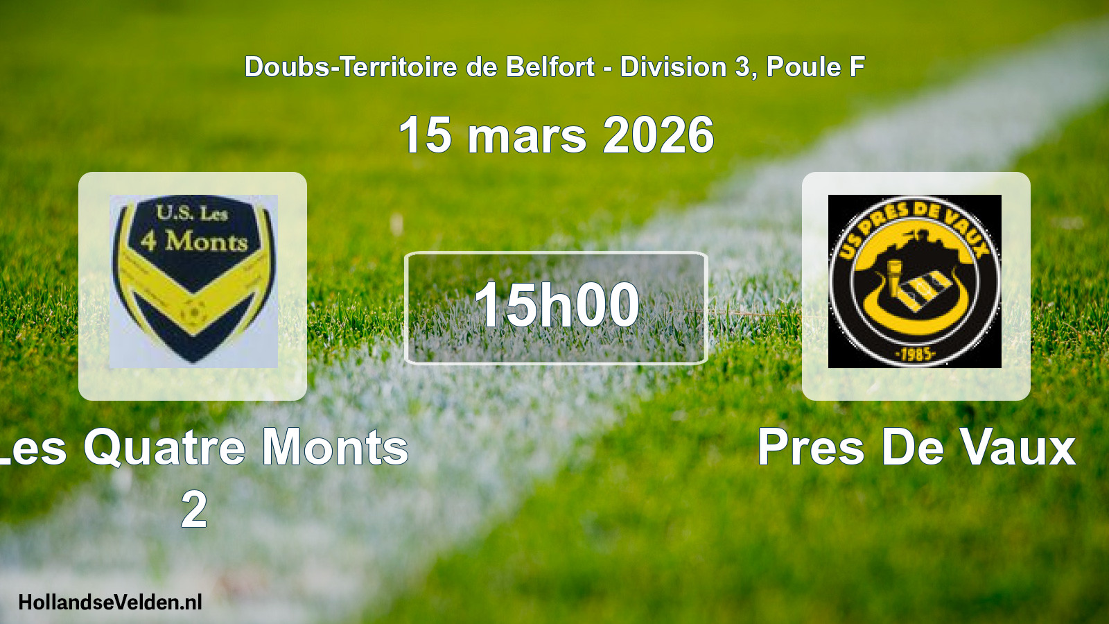 Match programmé: Les Quatre Monts 2 - Pres De Vaux (15 mars 2026)
