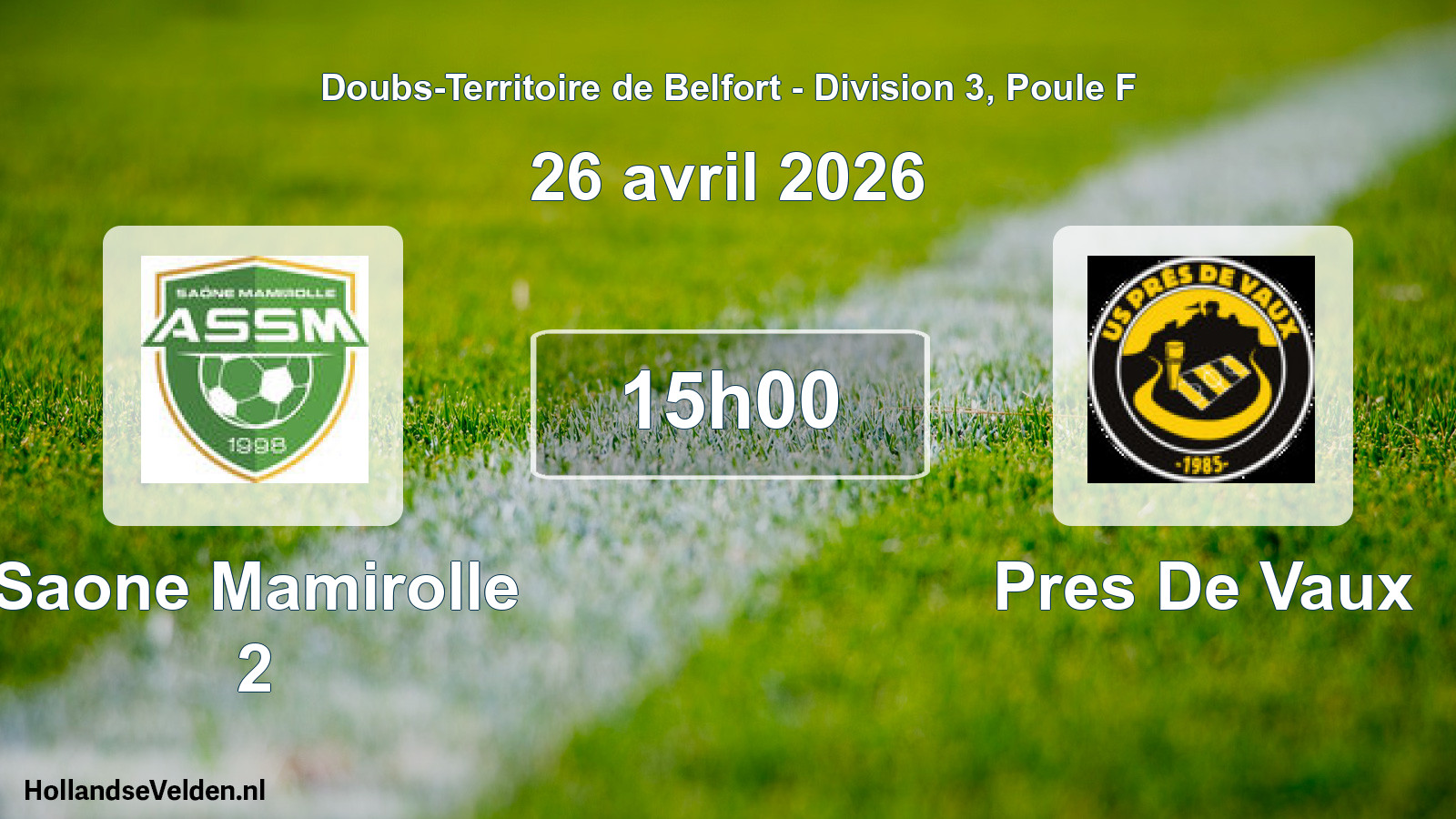 Scheduled Match: Saone Mamirolle 2 - Pres De Vaux (26 April 2026)
