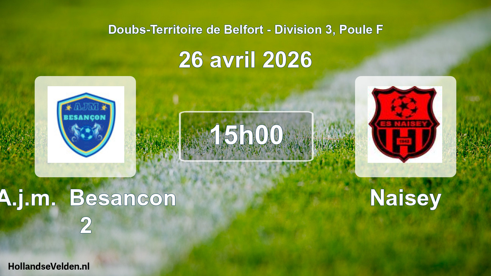 Scheduled Match: A.j.m. Besancon 2 - Naisey (26 April 2026)